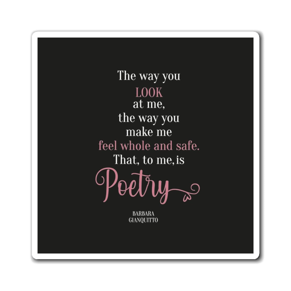 You are poetry to me Magnet